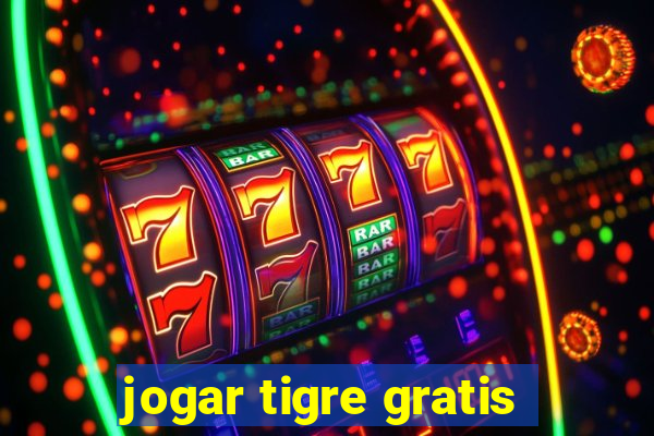 jogar tigre gratis